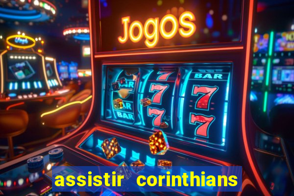 assistir corinthians e palmeiras futemax